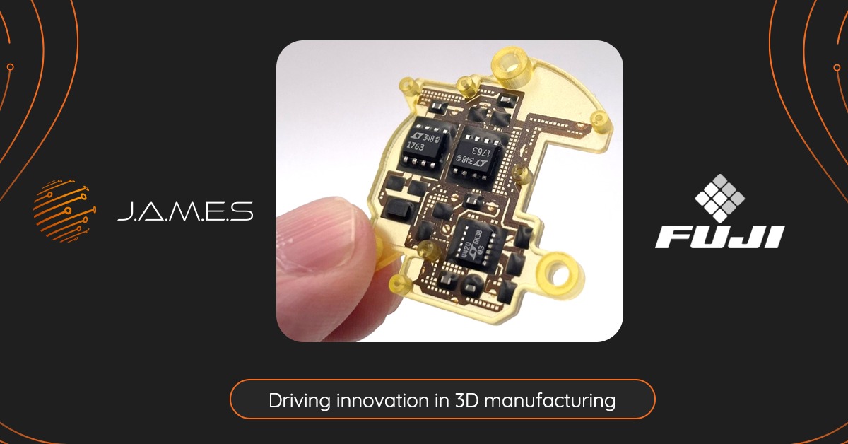 JAMES GmbH 和富士公司合作开发电子产品3D打印