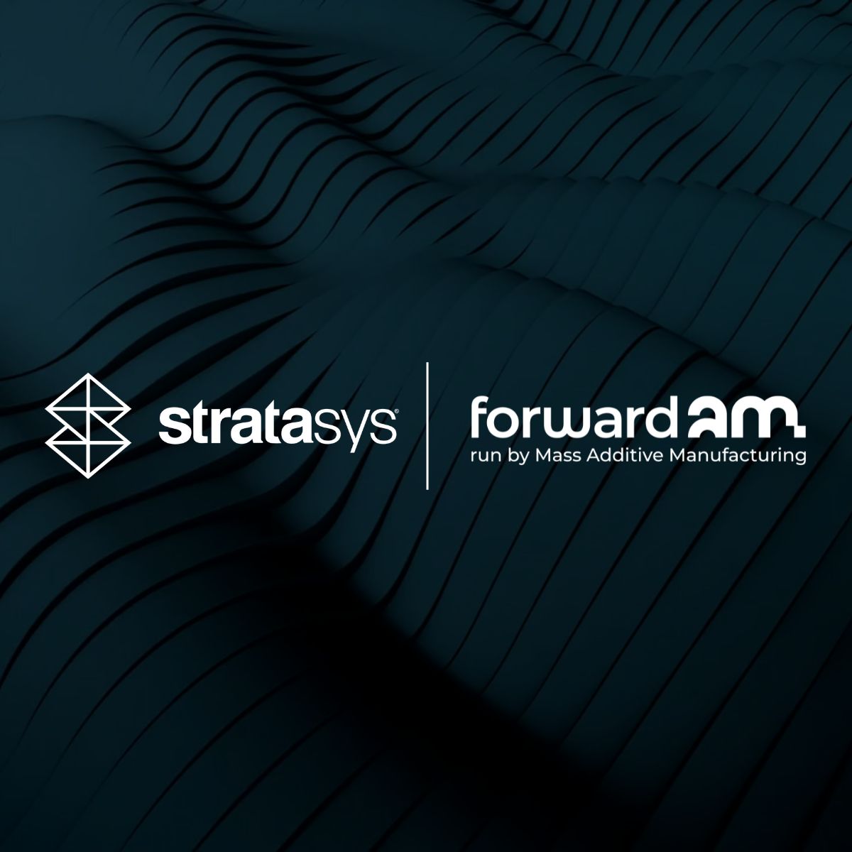 Stratasys 收购 Forward AM 的关键资产