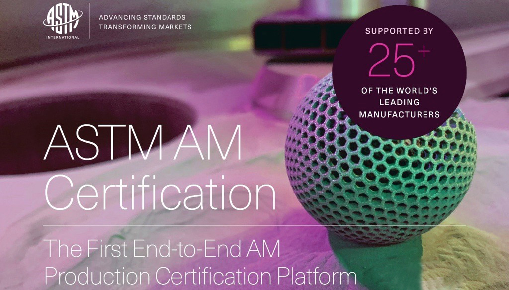 ASTM International 与主要制造商合作创建增材制造认证